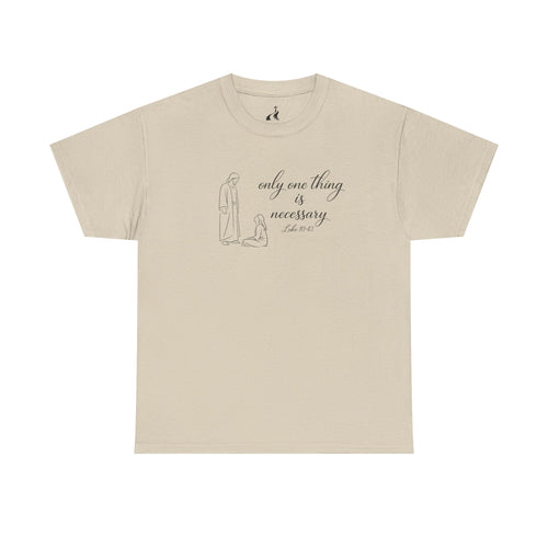 "Only One Thing Is Necessary" T-Shirt-Simple
